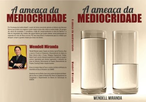 "La amenaza de la mediorcidad", Wendell Miranda